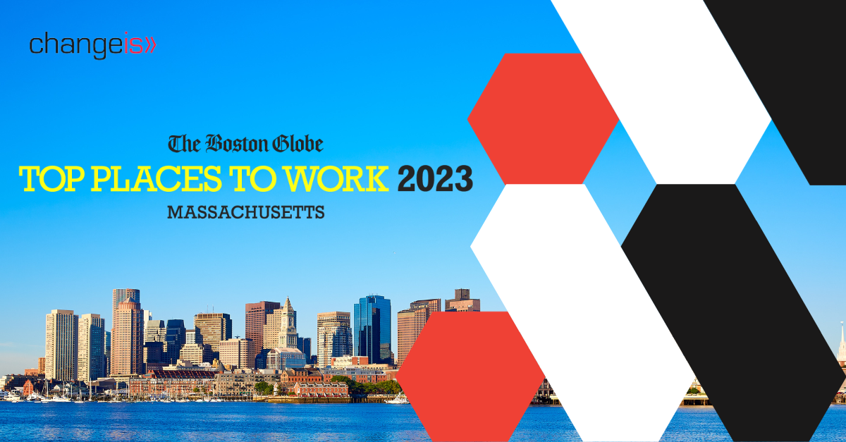 The Boston Globe Names Changeis a Top Place to Work for 2023